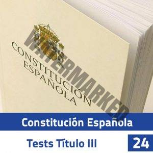 Constitución Española - Test Título III - Test 24