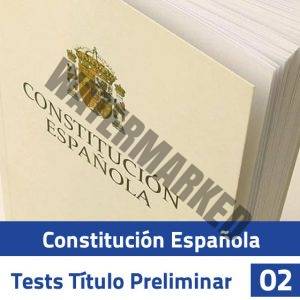 Constitución Española - Test Título Preliminar 02 - [PCETPT02]
