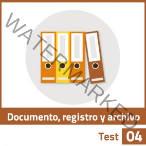 Documento, Registro y Archivo - Test 04