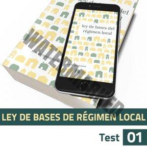 Ley de Bases de Régimen Local - Test Título I - Test 01