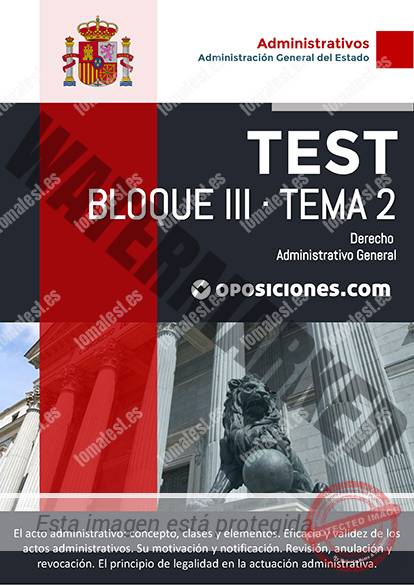 Bloque III · Tema 02 · El acto administrativo: concepto, clases y elementos.