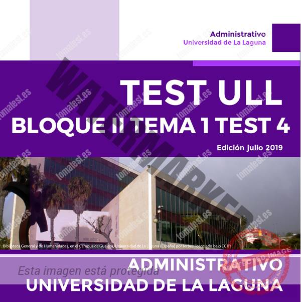 ULL BLOQUE II – TEMA 1 – TEST 4