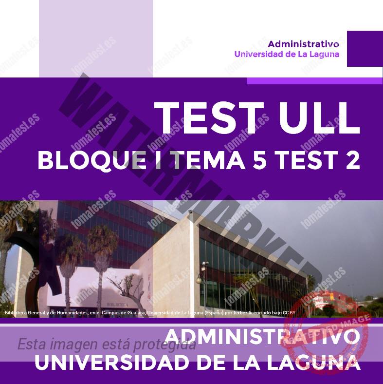ULL BLOQUE II – TEMA 5 – TEST 2